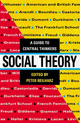 Social Theory: A Guide to Central Thinkers 